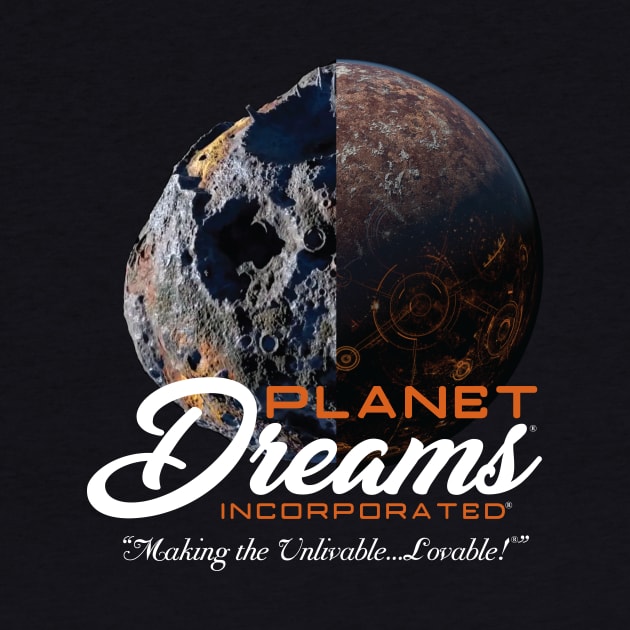 Planet Dreams, Incorporated by MindsparkCreative